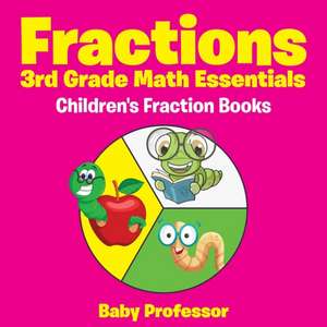 Fractions 3rd Grade Math Essentials de Baby