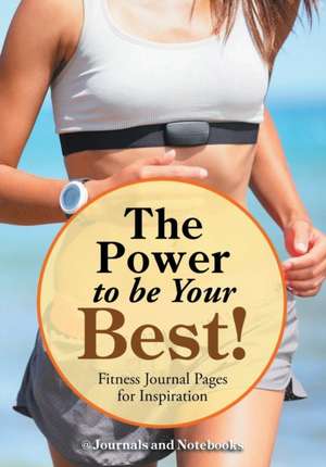 The Power to be Your Best! Fitness Journal Pages for Inspiration de Journals and Notebooks