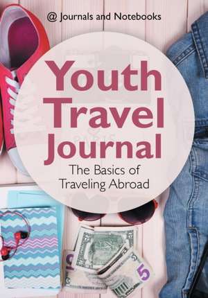 Youth Travel Journal de Journals and Notebooks