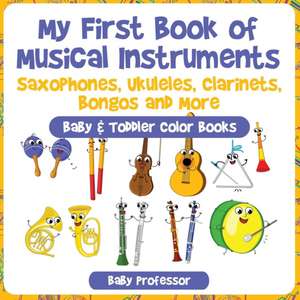 My First Book of Musical Instruments de Baby