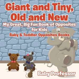 Giant and Tiny, Old and New de Baby