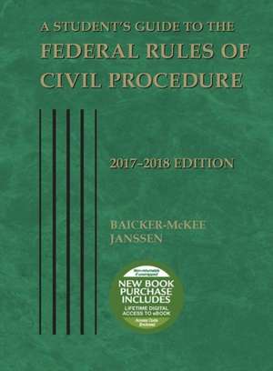 Student's Guide to the Federal Rules of Civil Procedure de Steven Baicker-McKee