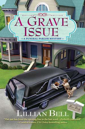 A Grave Issue: A Funeral Parlor Mystery de Lillian Bell