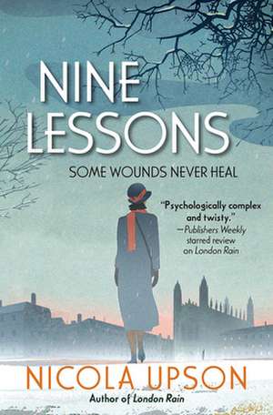 Nine Lessons: A Josephine Tey Mystery de Nicola Upson