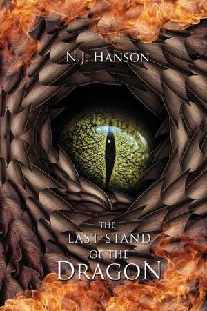 The Last Stand of the Dragon - Second Edition de N. J. Hanson