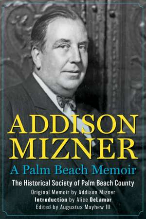 Addison Mizner de The Historical Society of Palm Beach County