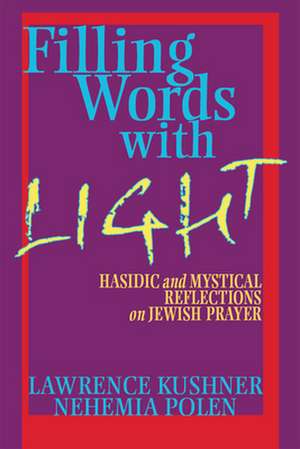 Filling Words with Light de Lawrence Kushner