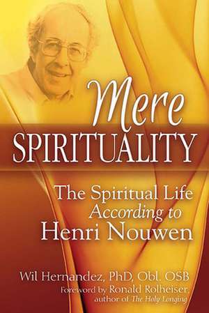 Mere Spirituality de Wil Hernandez