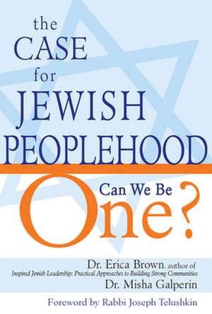 The Case for Jewish Peoplehood de Erica Brown