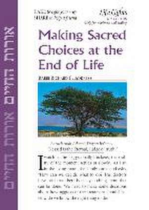 Making Sacred Choices/End of Life-12 Pk de Jewish Lights Publishing