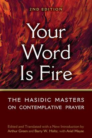 Your Word Is Fire de Barry W. Holtz