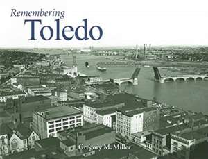 Remembering Toledo