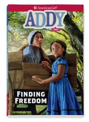 Addy: Finding Freedom de Connie Porter