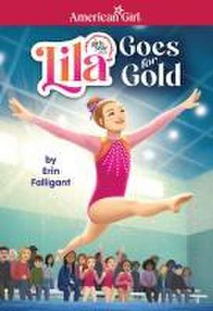 Lila Goes for Gold (American Girl's Girl of the Year 2024) de Falligant Erin