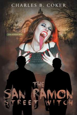 The San Ramon Street Witch de Charles B Coker