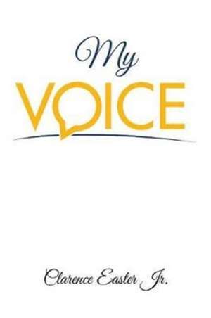 My Voice de Clarence Easter