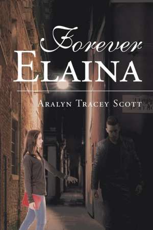 Forever Elaina de Aralyn Tracey Scott