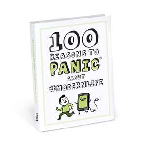 100 Reasons to Panic About #moderntimes de Knock Knock