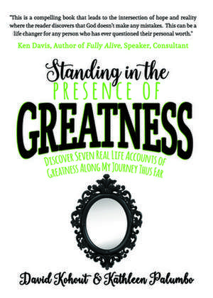 Standing in the Presence of Greatness de David Kohout