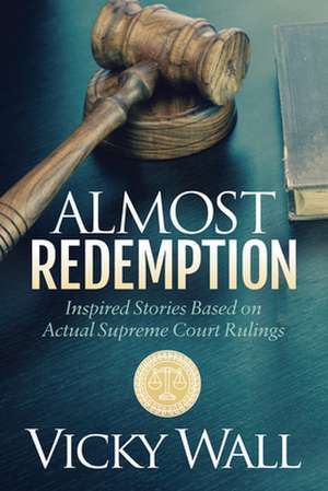 Almost Redemption de Vicky Wall