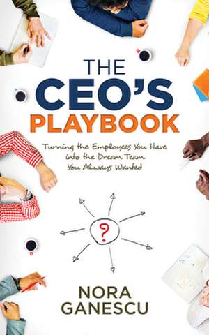 The CEO S Playbook de Nora Ganescu