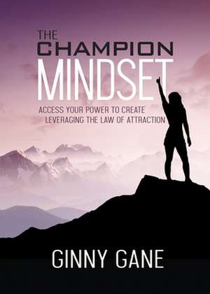 The Champion Mindset de Ginny Gane