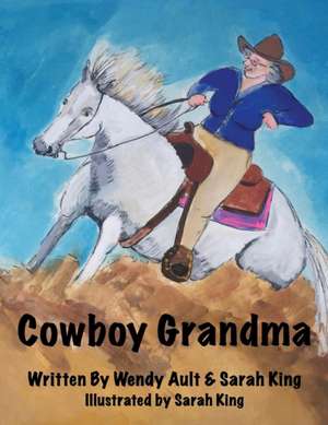 Cowboy Grandma de Wendy Ault