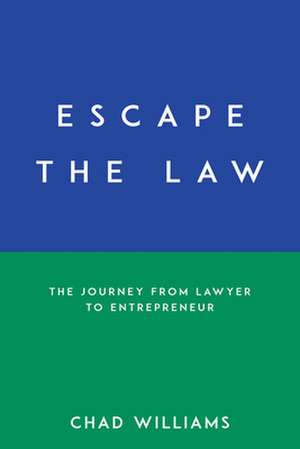 Escape the Law de Chad Williams