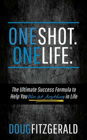 Oneshot. Onelife.(R) de Fitzgerald, Doug