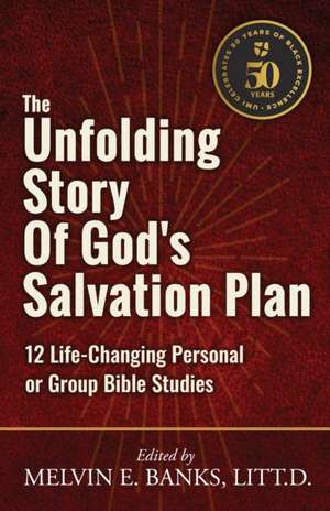 The Unfolding Story of God's Salvation Plan de Melvin E Banks