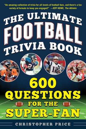 The Ultimate Football Trivia Book de Christopher Price