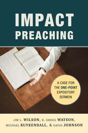 Impact Preaching de Jim L. Wilson