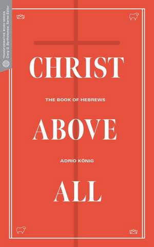 Christ Above All de Adrio Knig