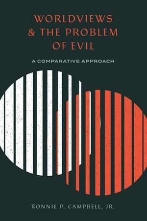 Worldviews and the Problem of Evil de Jr. Campbell