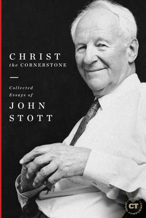 Christ the Cornerstone de John Stott