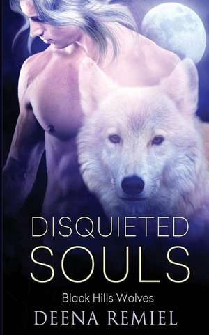 Disquieted Souls de Deena Remiel