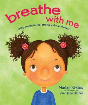 Breathe with Me de Mariam Gates