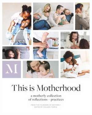 This Is Motherhood de Jill Koziol