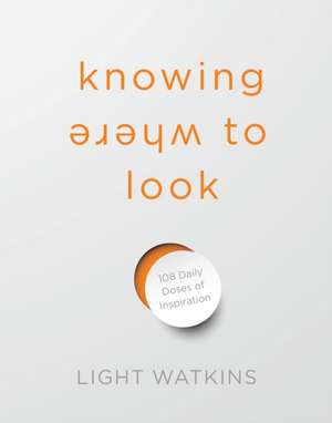 Knowing Where to Look de Light Watkins