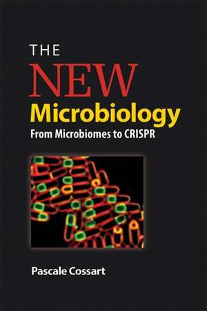 The New Microbiology – From Microbiomes to CRISPR de P Cossart