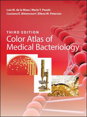 Color Atlas of Medical Bacteriology, 3rd Edition de L de la Maza