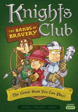 Knights Club: The Bands of Bravery: The Comic Book You Can Play de Shuky