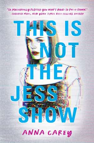 This Is Not the Jess Show de Anna Carey