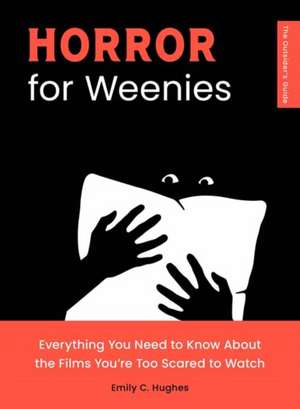 Horror for Weenies de Emily C Hughes