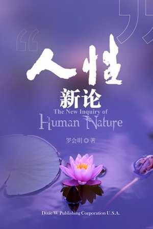 The new inquiry of human nature de Huiming Luo