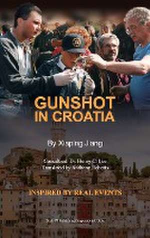 Gunshot in Croatia de Xiaping Jiang