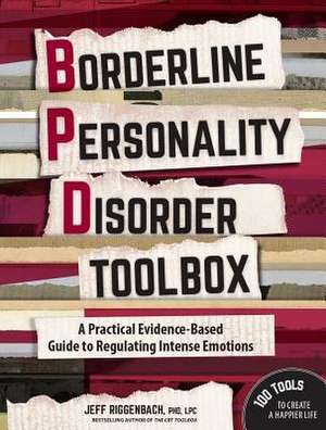 Borderline Personality Disorder Toolbox de Jeff Riggenbach