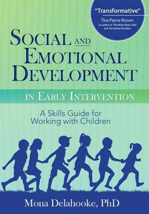 Social and Emotional Development in Early Intervention de Delahooke, Mona