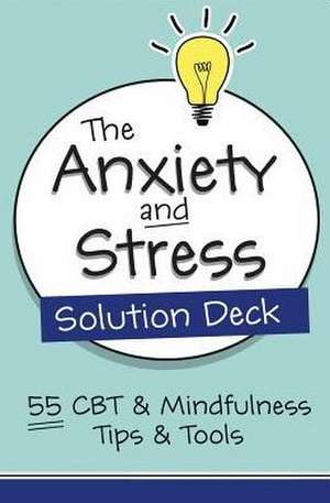 The Anxiety and Stress Solution Deck de Judith Belmont