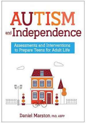 Autism and Independence de Daniel Marston